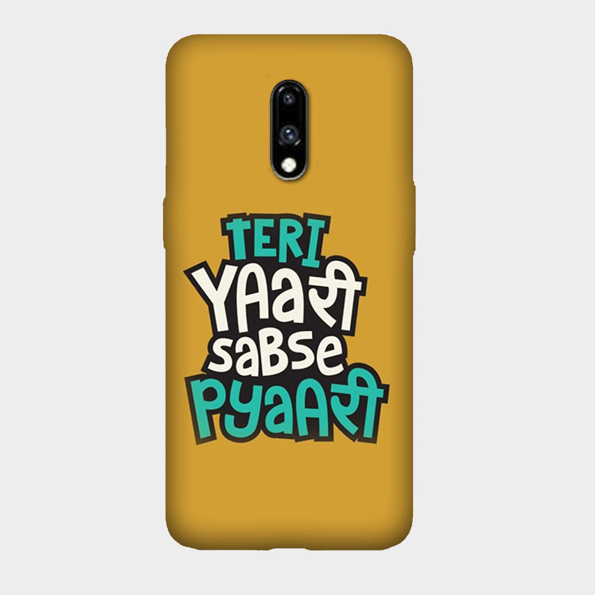 Teri Yaari Sabse Pyaari - Mobile Phone Cover - Hard Case - OnePlus